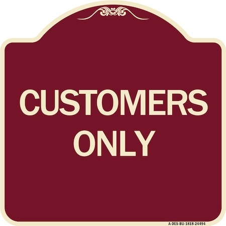 Signmission Designer Series Sign-Customers Only, Burgundy Heavy-Gauge Aluminum Sign, 18" x 18", BU-1818-24494 A-DES-BU-1818-24494